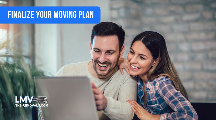 6 Weeks Before Moving - Finalize Your Moving Plan