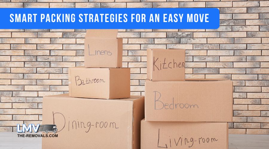 Smart Packing Strategies for an Easy Move